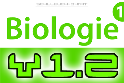 Biologie 1 in neuer Version Biologie 1 in neuer Version